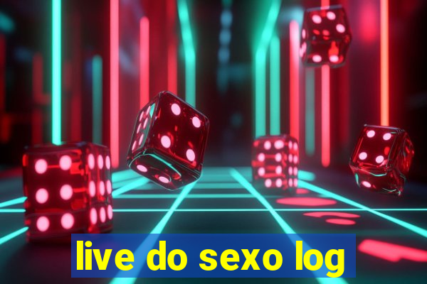 live do sexo log